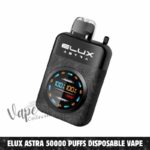 Elux Astra 50000 Puffs Disposable Vape 50MG In Dubai - Buy Now