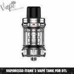 VAPORESSO iTank 2 Vape Tank For DTL Vaping In UAE - Buy Now